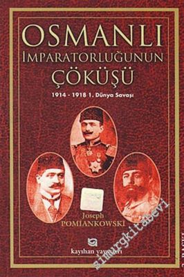 Kurtuluş Savaşı: Milli Mücadele ve Osmanlı İmparatorluğu'nun Çöküşü